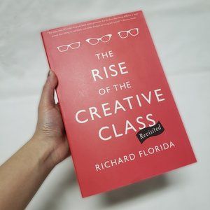 The Rise of the Creative Class by Richard Florida